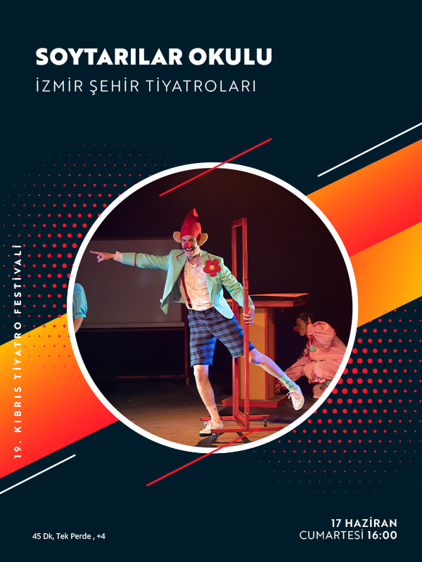 19. Kıbrıs Tiyatro Festivali /  Soytarılar Okulu