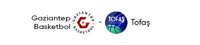 Gaziantep Basketbol - Tofaş