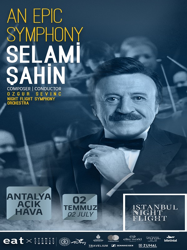An Epic Symphony & Selami Şahin (02 Temmuz 2022)