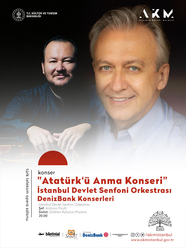 Atatürk'ü Anma Konseri -İstanbul Devlet Senfoni Orkestrası Denizbank Konserleri