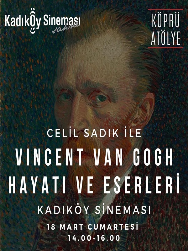 Celil Sadık ile Vincent Van Gogh Hayatı ve Eserleri