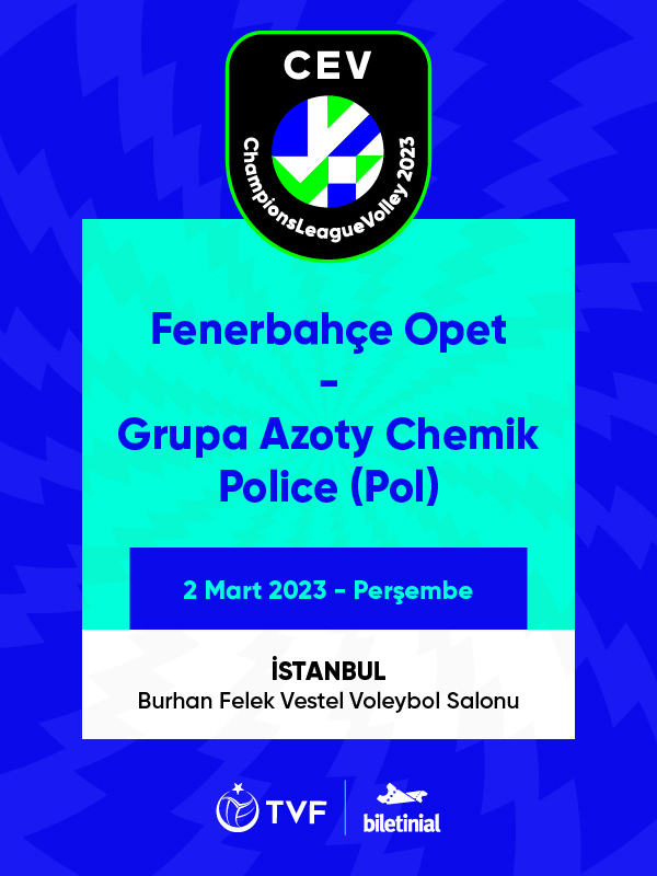 Fenerbahçe Opet - Grupa Azoty Chemik POLICE (POL)