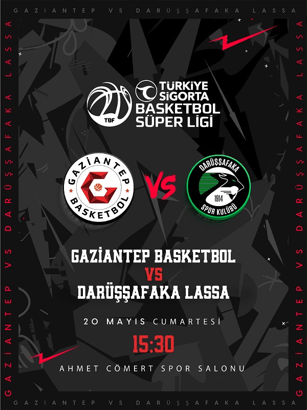 Gaziantep Basketbol - Darüşşafaka Lassa