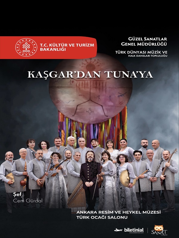 Kaşgar’dan Tuna’ya  Türk Dünyası Müzik ve Halk Dansları Topluluğu